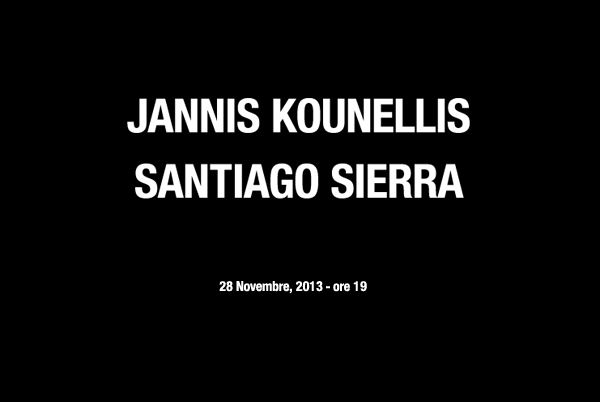 Jannis Kounellis / Santiago Sierra